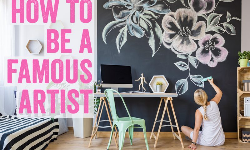 how-to-be-a-famous-artist-800