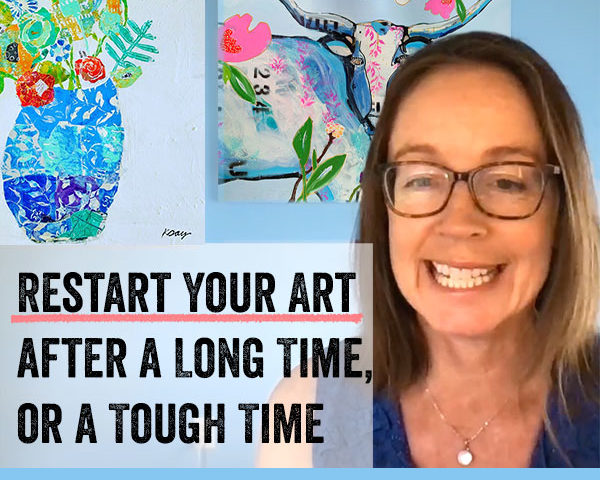 Restart your art after a long time - or a tough time.