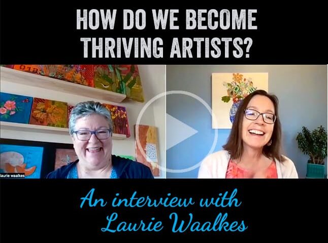 How do we become thriving Artists? An Interview with Artist Laurie Waalkes